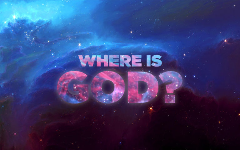 Where is God to us, today?