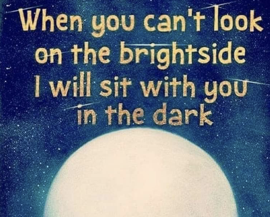 Sit with you in the Dark