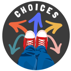 A person viewing that they are wearing blue jeans with red trainers, and where five arrows flow out from underneath their feet. The word Choices highlights this image